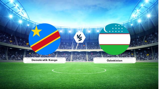 CANLI | Demokratik Kongo – Özbekistan Canlı Maç Anlatımı